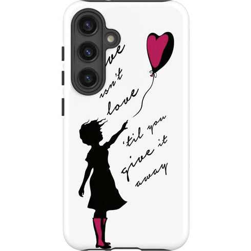Love Isnt Love Til You Give It Away Galaxy S24 Plus Impact Case